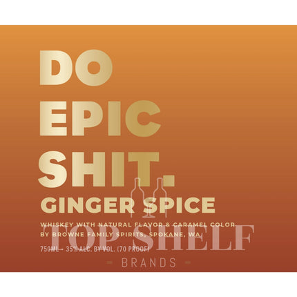 Browne Family Spirits Do Epic Sh*t Ginger Spice Whiskey